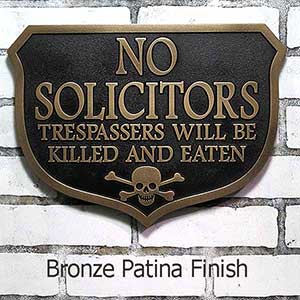 Humorous No Solicitors Sign threatens trespassers with being killed and eaten if they enter your property. 